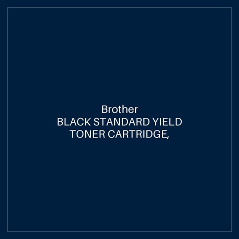 Brother BLACK STANDARD YIELD TONER CARTRIDGE, UP TO 3,000 PAGES.