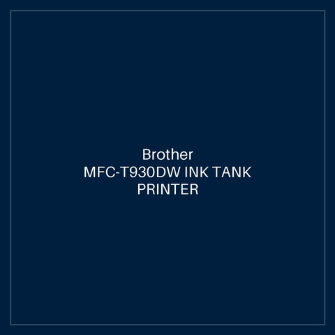 Brother MFC-T930DW INK TANK PRINTER