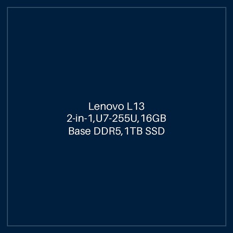 Lenovo L13 2-in-1,U7-255U,16GB Base DDR5,1TB SSD M.2 2242 TLC G4,Integrated,Win 11 Pro 64,13.3" WUXGA ARAS 400nits Touch,5M IR Cam,Intel AX211 2x2AX 6E+BT,WWAN Upgradable ,No Wired Ethernet,N-SCR,Y-FPR,3 Cell 41Whr,65W USB-C 3PIN-UK,BKLT KB UK-ENG,3Y Carr