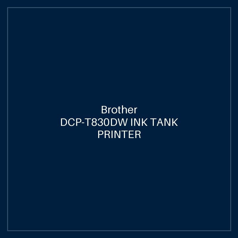 Brother DCP-T830DW INK TANK PRINTER
