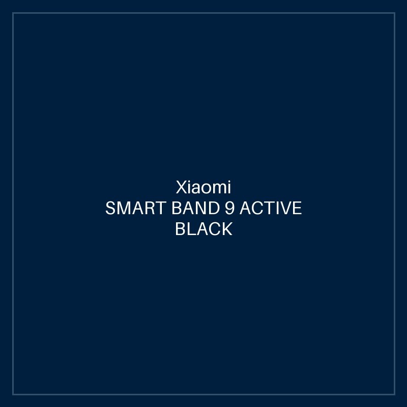XIAOMI SMART BAND 9 ACTIVE BLACK