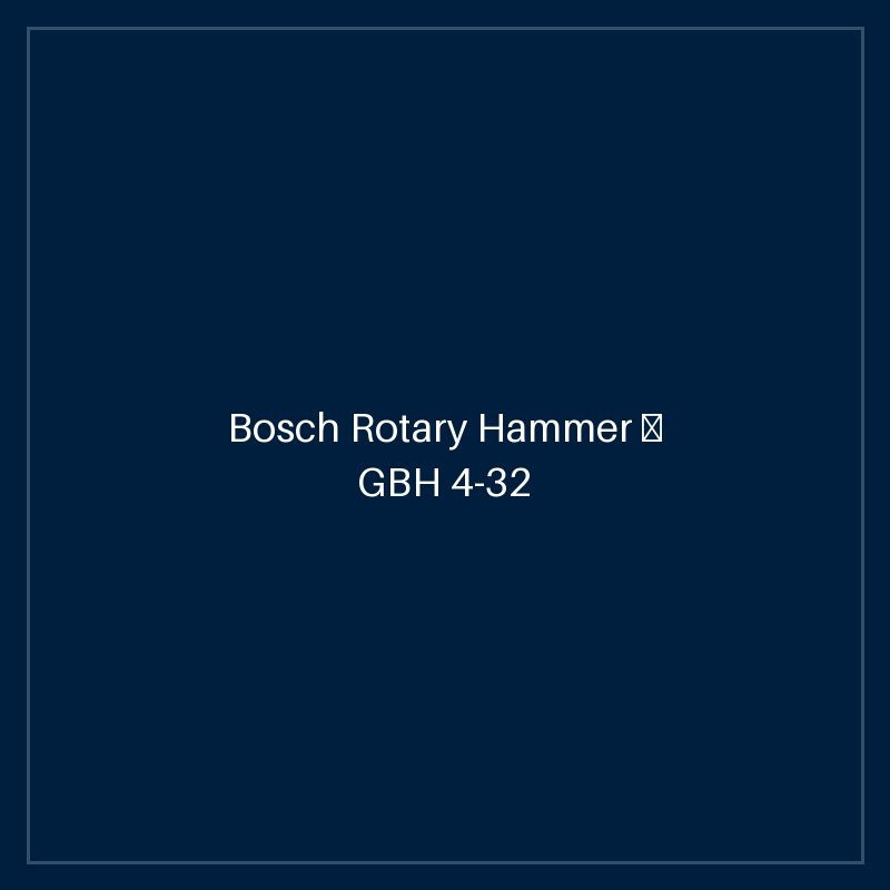 Bosch Rotary Hammer — GBH 4-32 DFR
