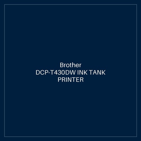 Brother DCP-T430DW INK TANK PRINTER