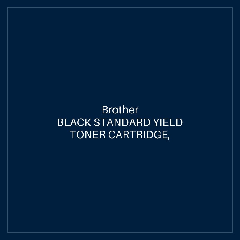 Brother BLACK STANDARD YIELD TONER CARTRIDGE, UP TO 3,000 PAGES.
